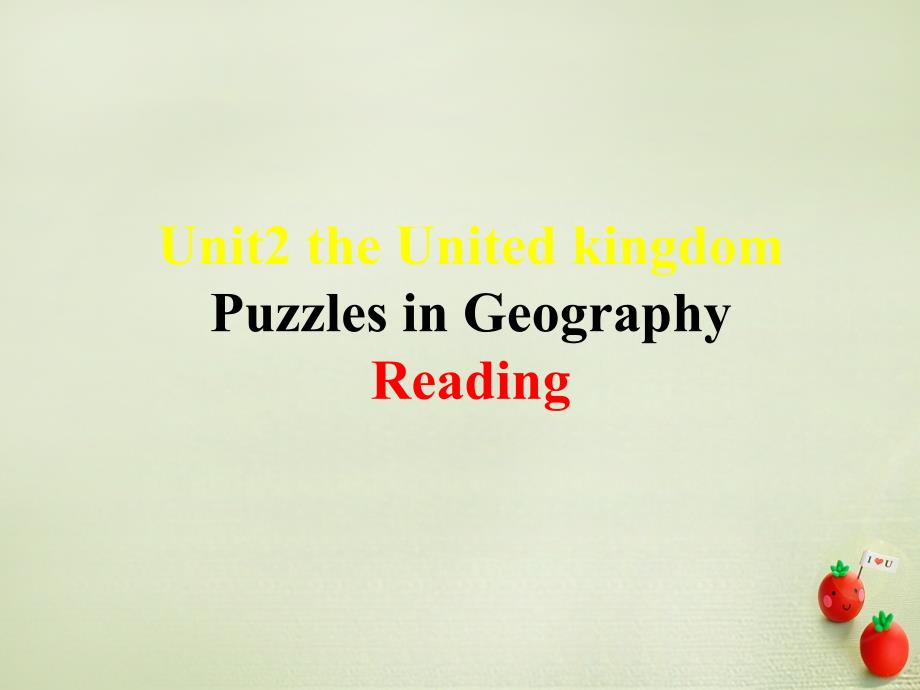 高中英语 unit 2 the united kingdom reading puzzles in geography课件 新人教版必修5_第1页