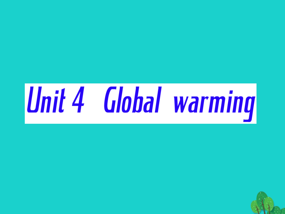 高中英语 unit 4 global warming section ⅳ learning about language & using language课件 新人教版选修6_第2页