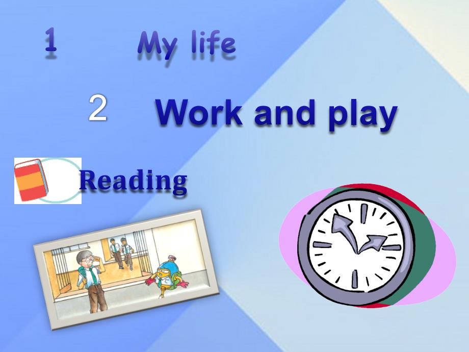 八年级英语上册 module 1 my life unit 2 work and play reading教学课件 （新版）牛津上海版_第1页