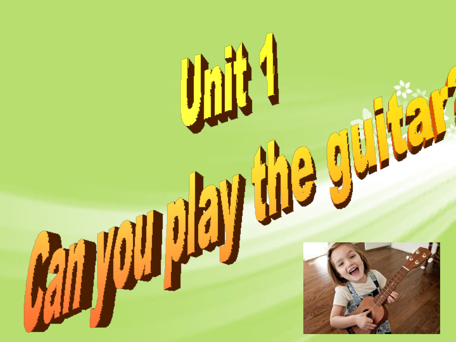 七年级英语下册《unit1_can_you_play_the_guitar》课件_人教版_第1页