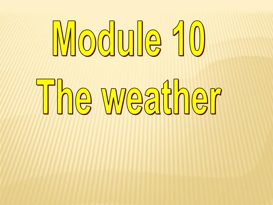Module 10 Unit 1 It might snow课件1 （新版）外研版八年级上.ppt_第1页