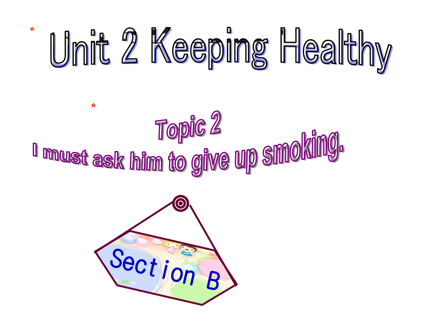 Unit 2 Keeping Healthy Topic 2 Section B课件 (仁爱版八年级上).ppt_第1页