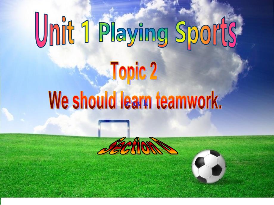 Unit 1 Playing Sports Topic 2 Section D配套精品课件（仁爱版八年级上）.ppt_第1页