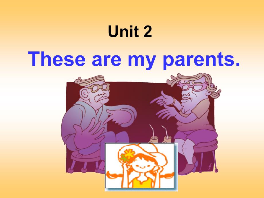 Module 2 My family Unit 1 Is this your mum 课件1 (外研版七年级上册).ppt_第2页