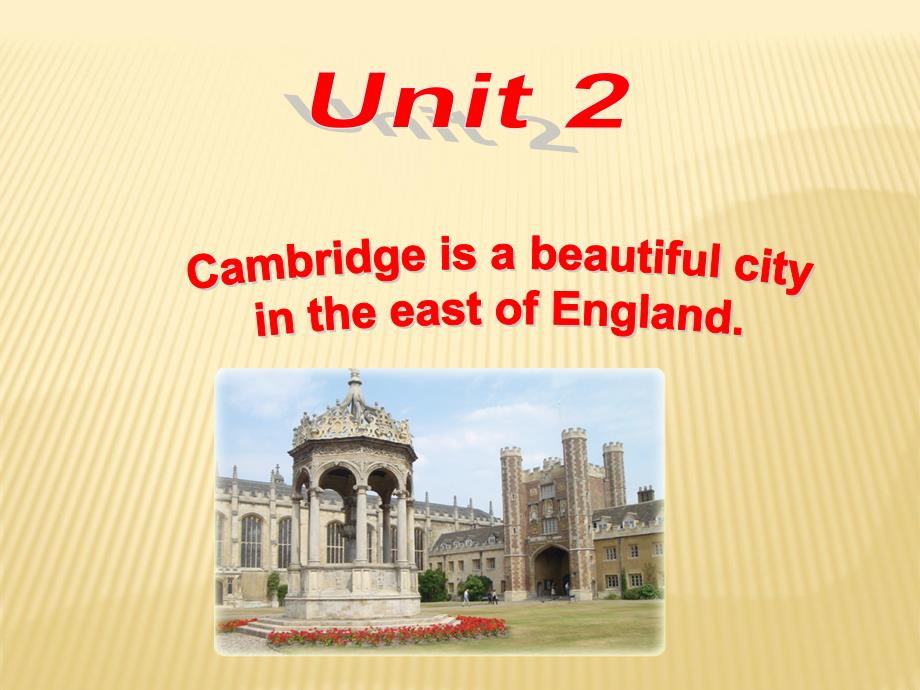 Module 2 Unit 2 Cambridge is a beautiful city in the east of England倍速课件 （新版）外研版八年级上.ppt_第2页