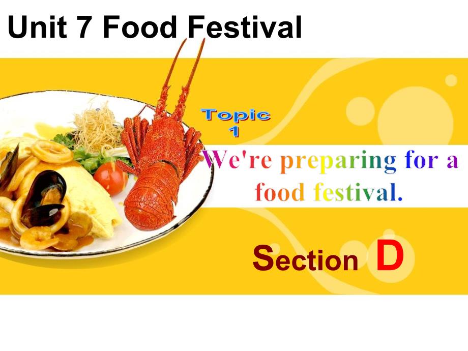 Unit 7 Topic 1 We are preparing for a food festival 课件4（仁爱版八年级下）.ppt_第1页