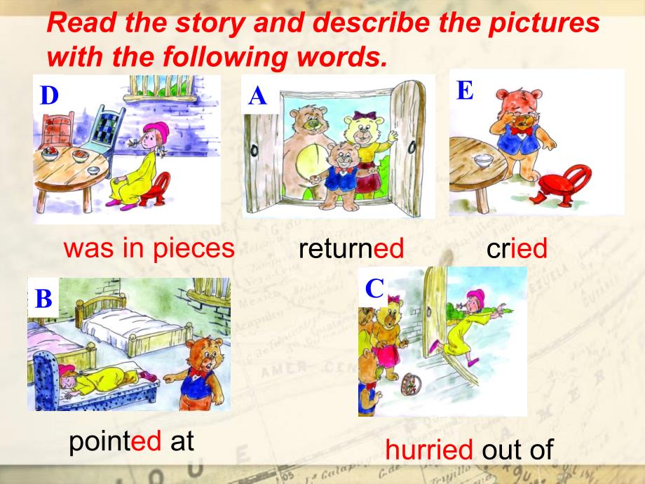 Module 8 Unit 2 Goldilocks hurried out of the house 课件2（外研版七年级下）.ppt_第4页