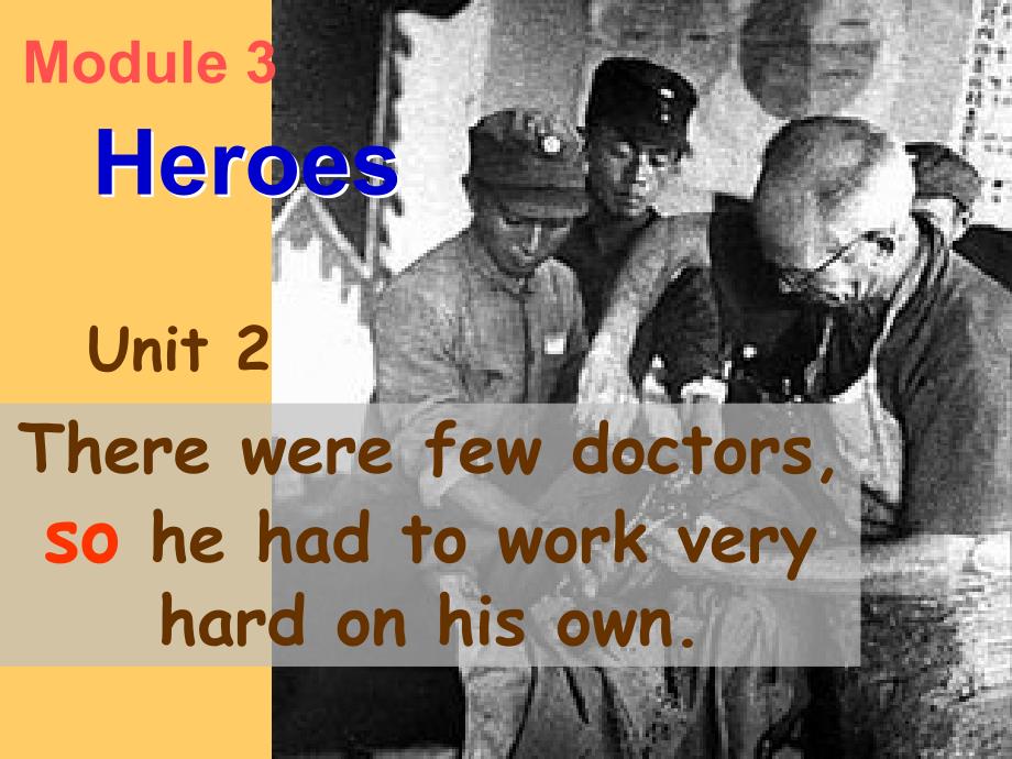 Module3 Unit2 There were few doctors%2cso he had to work very hard on his ow 课件（外研版九年级上）.ppt_第2页