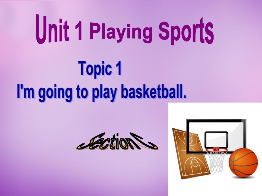 内蒙古乌海市第二十二中学八年级英语上册 unit 1 playing sports topic 1 section c课件 （新版）仁爱版_第1页