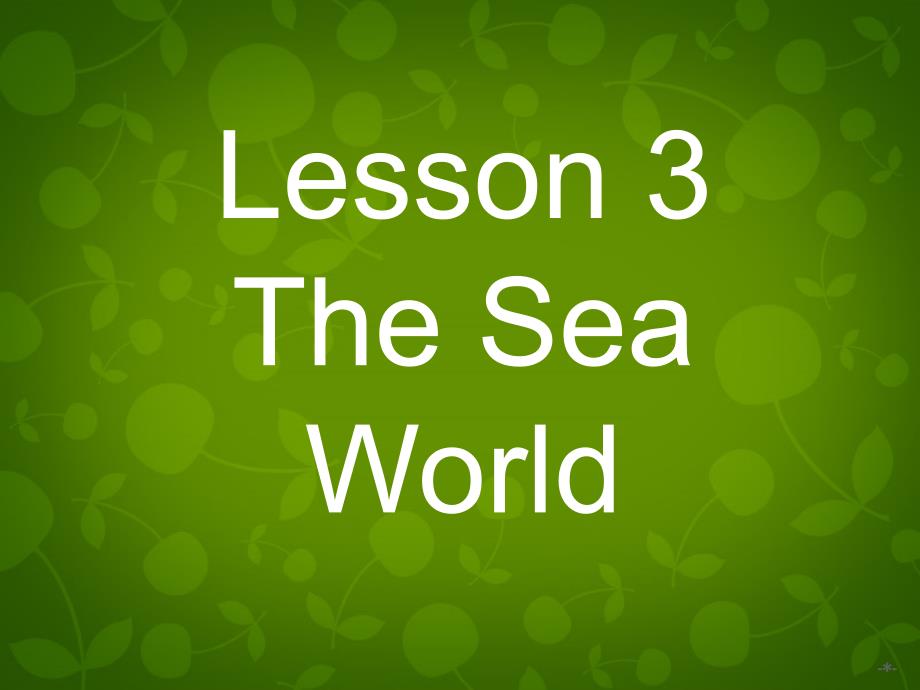 2018-2019学年高中英语 7.3the sea world课件 北师大版必修3_第1页