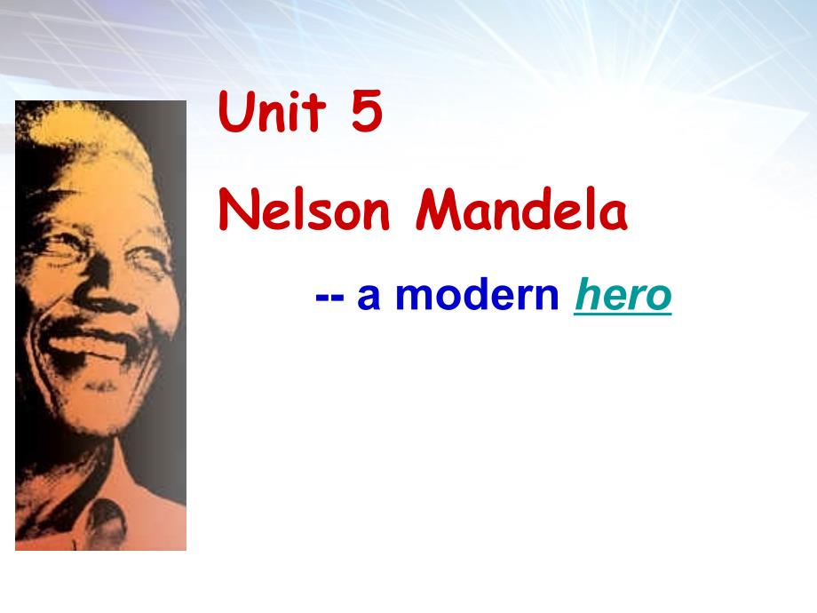 浙江省杭州高中英语《unit5 nelson mandela a modern hero warming up》课件 新人教版必修1_第1页