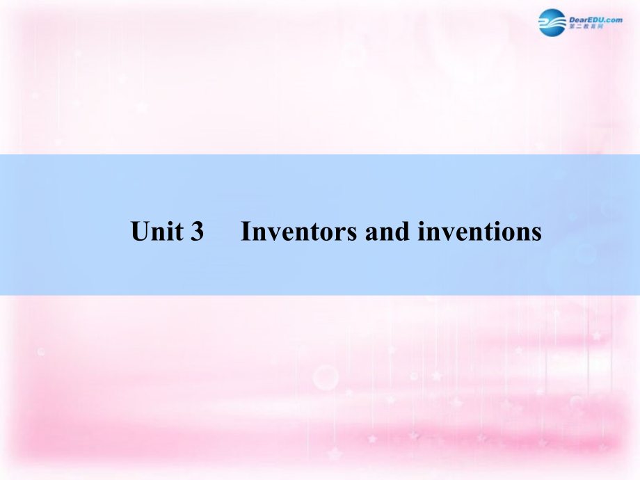 2018高考英语  unit 3　inventors and inventions课件 新人教版选修8_第2页