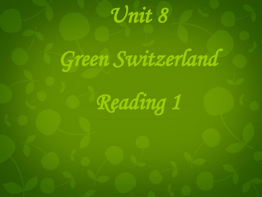 江苏省仪征市月塘中学八年级英语下册 unit 8 green switzerland reading 1课件 （新版）牛津版_第2页