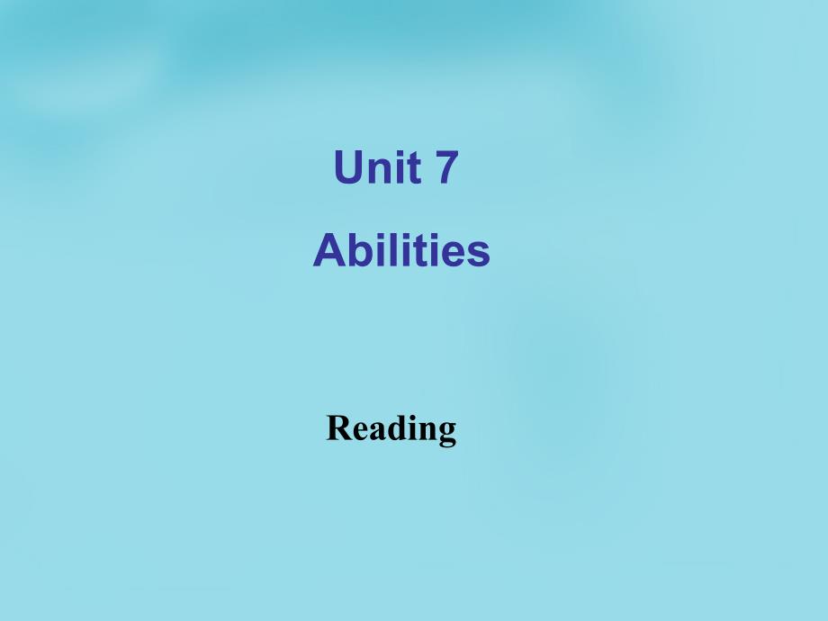 江苏省永丰初级中学七年级英语下册 unit 7 abilities reading课件2 （新版）牛津版_第1页