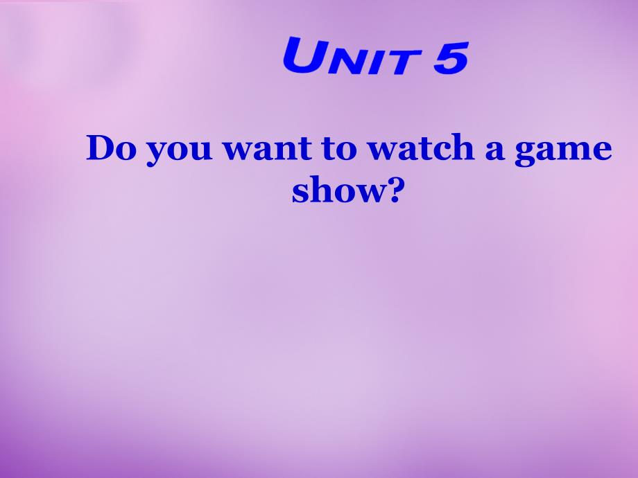 陕西省汉中市佛坪县初级中学八年级英语上册 unit 5 do you want to watch a game show period 1课件 （新版）人教新目标版_第1页