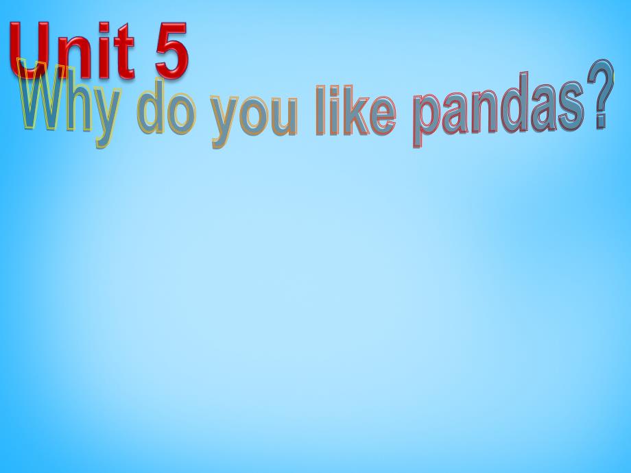 陕西省神木县大保当初级中学七年级英语下册 unit 5 why do you like pandas课件4 （新版）人教新目标版_第2页