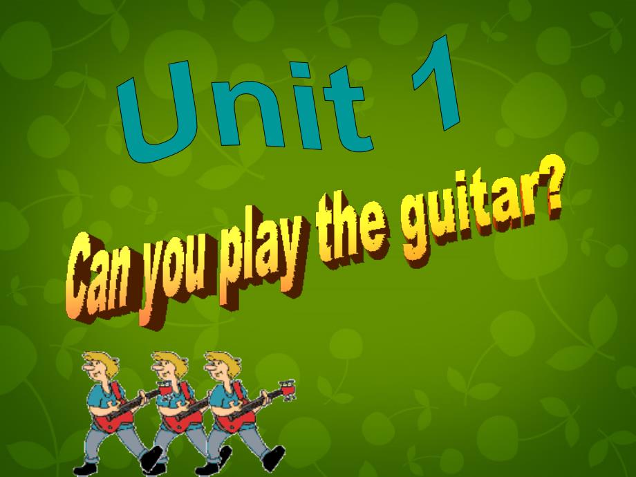 浙江省台州市县城关中学七年级英语下册 unit 1 can you play the guitar section a（1a-2c）课件 （新版）人教新目标版_第1页