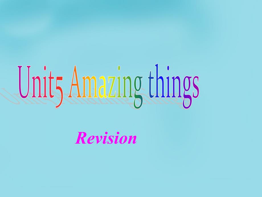 江苏省永丰初级中学七年级英语下册 unit 5 amazing things revision 1课件 （新版）牛津版_第4页