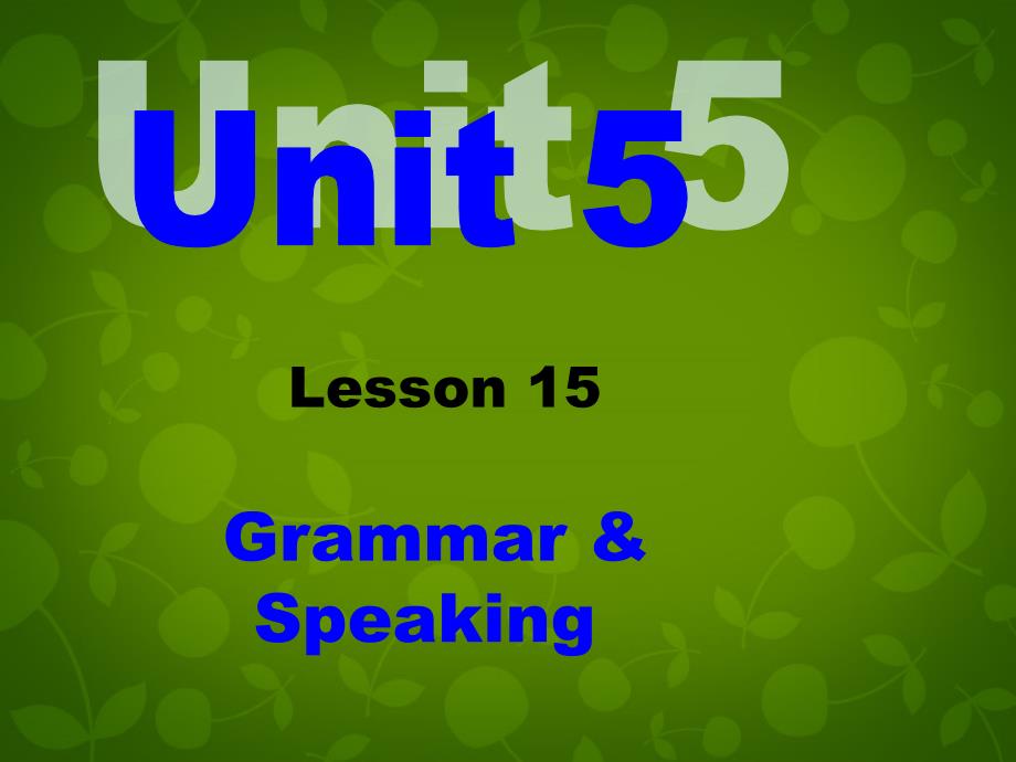 北京市房山区周口店中学八年级英语下册 unit 5 lesson 15 grammar peaking课件 北师大版_第1页