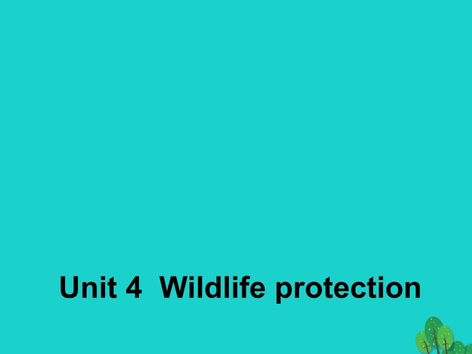 （浙江专用）2018-2019高中英语 unit 4 wildlife protection section one warming up and reading1课件 新人教版必修2_第1页