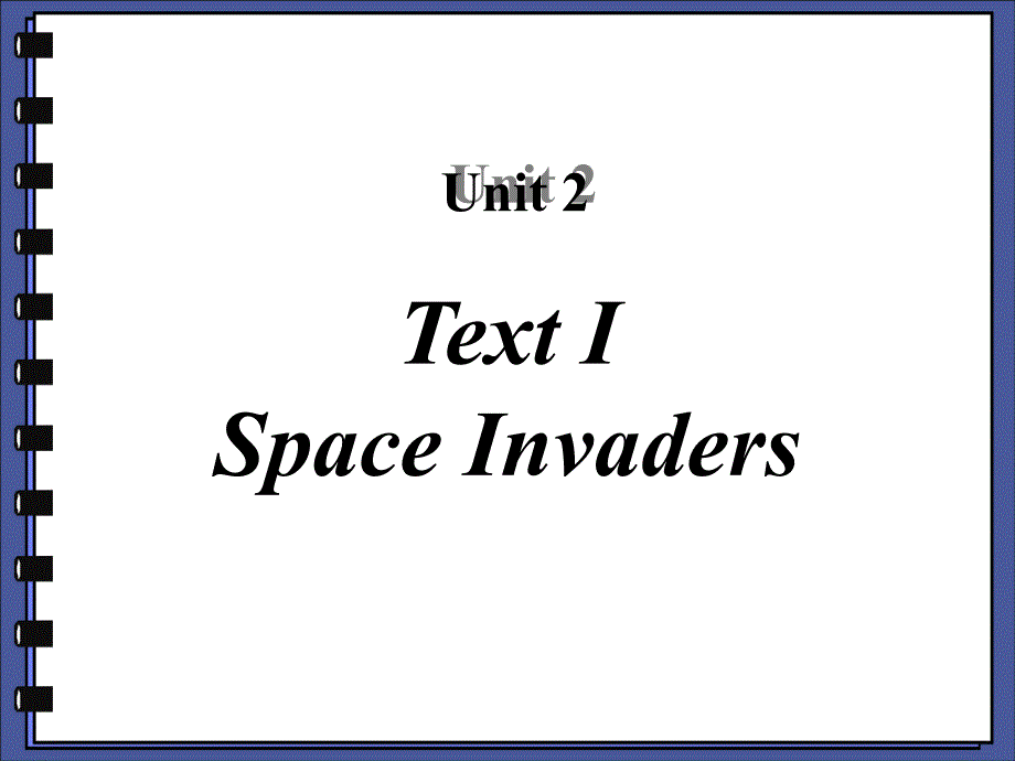 综合英语4 unit2 space invaders_第1页