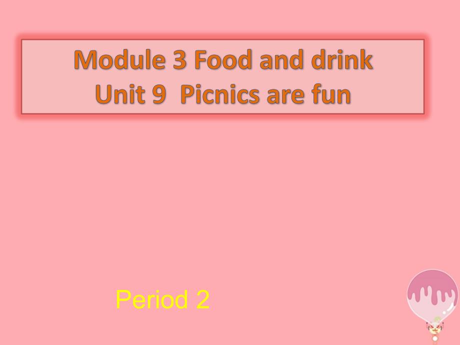 2019六年级英语上册unit9picnicsarefun课件3牛津上海版_第1页