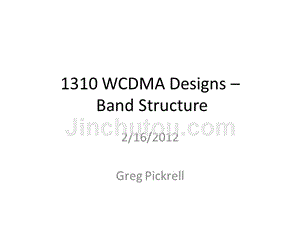 1310 WCDMA Designs – Band Structure