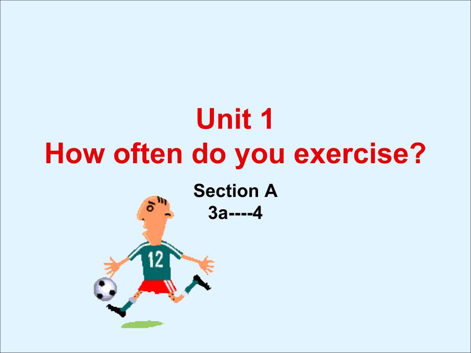 八年级英语上册 unit1 how often do you exercise section a 3a--4课件 人教新目标版_第1页