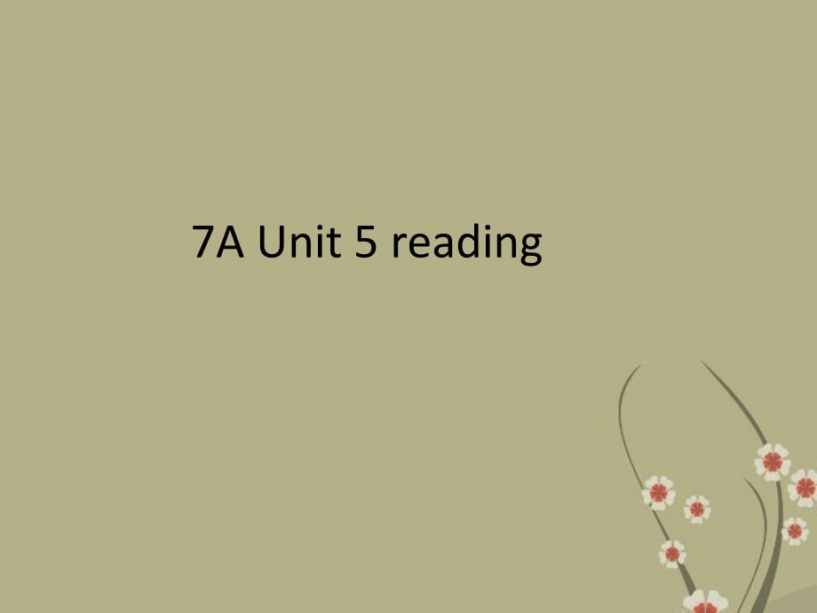 江苏省南通市实验中学七年级英语上册 unit5 reading 课件 牛津版_第1页