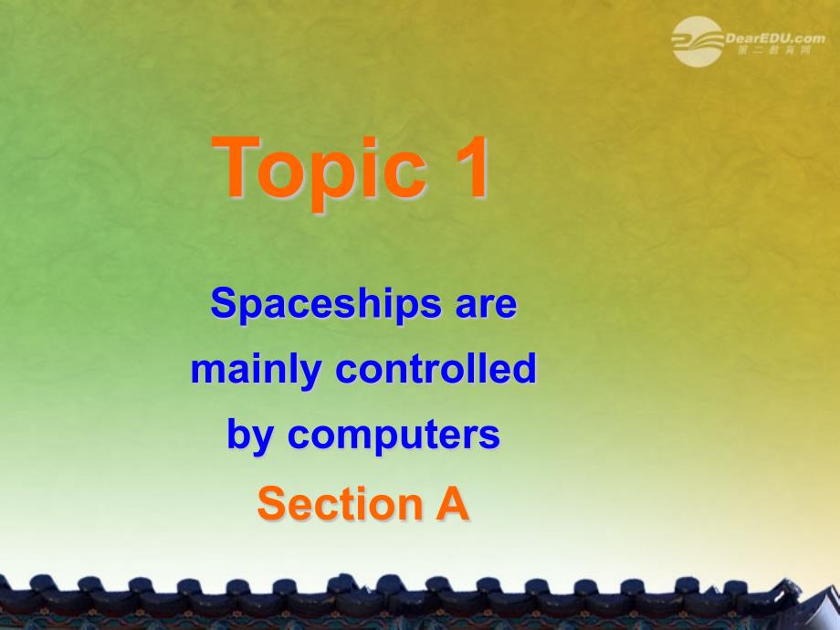 九年级英语上册 unit4《topic 1 spaceships are mainly controlled by computers.》section a 课件 仁爱版_第2页