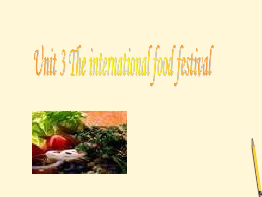 七年级英语下册 module 1 unit 3 the international food festival课件 上海牛津版_第1页