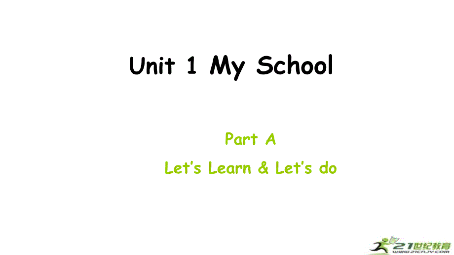 Unit_1_My_School第一课时课件.ppt_第1页