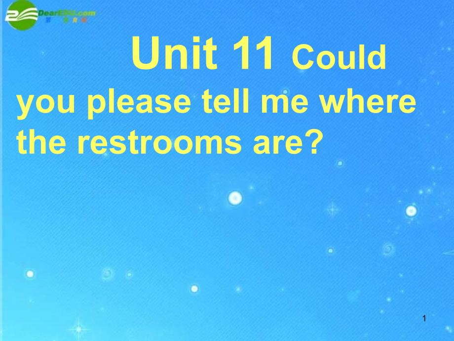 九年级英语 unit 11 could you please tell me where the restrooms are课件 人教新目标版_第1页