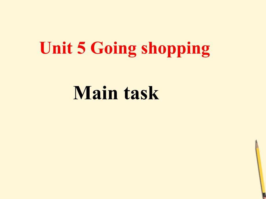 七年级英语上册《unit 5 going shopping》 main task课件 牛津译林版_第1页