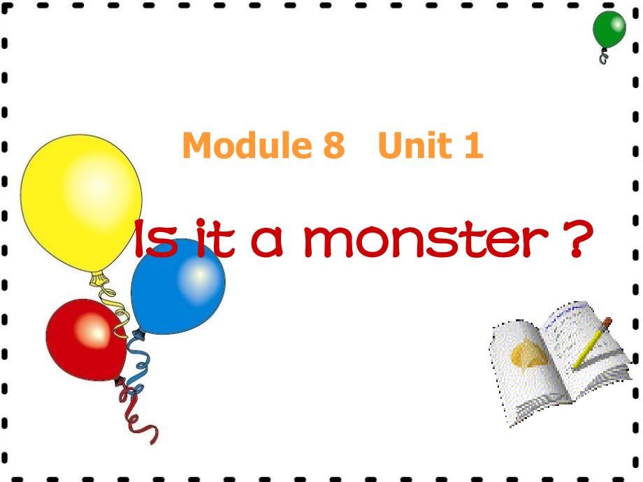 【外研版】（三起）三年级上册英语-M8U1-3 Unit 1 Is it a monster_第1页