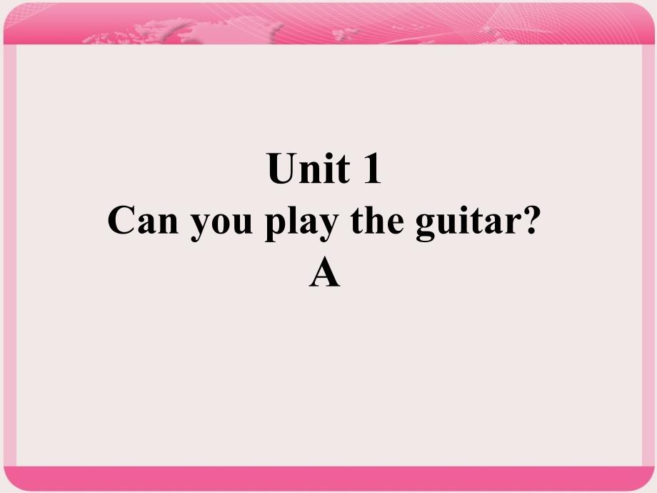 七年级英语下册口头表达专练Unit1Can you play the guitarSectionA课件27_第1页