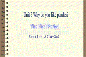 初中英语课件：unit 5 Why do you like pandas