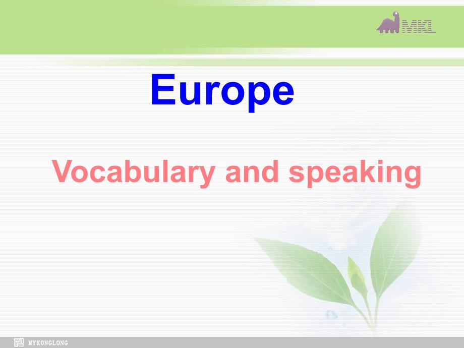 高中英语 Module 1 Europe-Vocabularyandspeaking_第1页