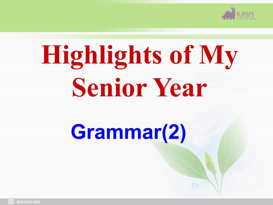 英语外研版选修7 Module 2 Highlights of My Senior Year--Grammar（2）课件（外研版选修7 Module 2)_第1页