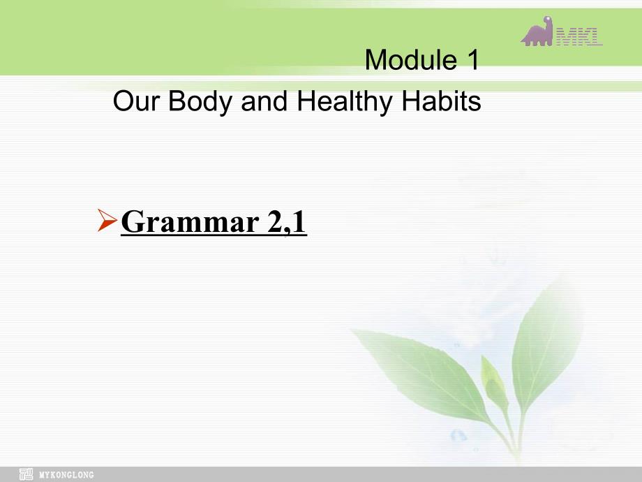 英语：Module 1 Our body&healthy habits-grammar课件_第1页