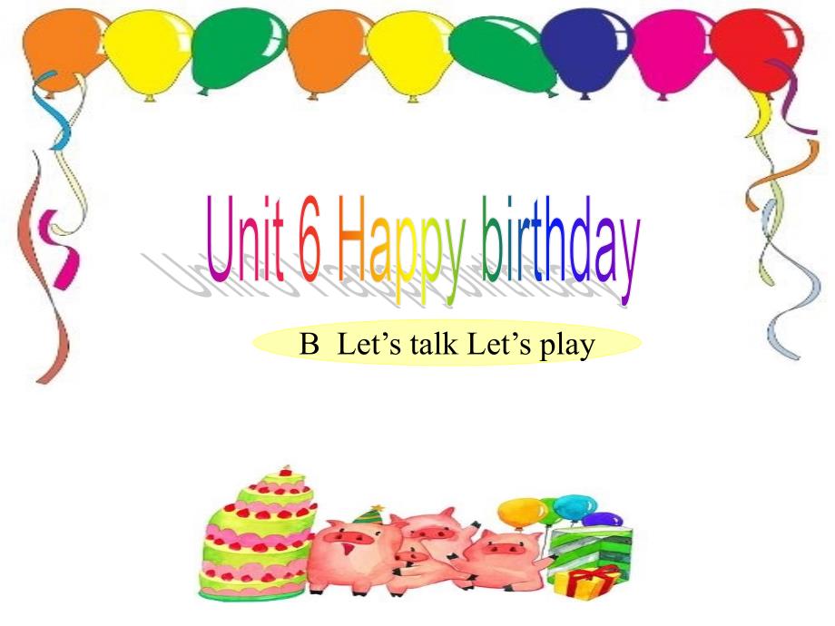 新版pep三年级上unit6-happy-birthdayb--let's-talk课件_第1页