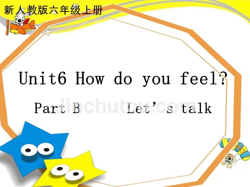 新版pep小学英语六年级上册unit-6-how-do-you-feel--b-let's-talk课件_第1页