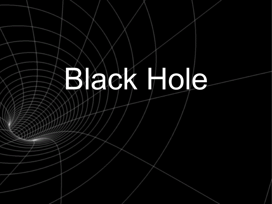 black hole(黑洞的科普,选修课)_第1页