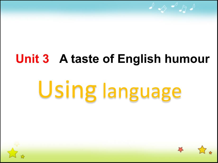 Unit 3 A taste of English humour Period 4 Using Language-人教版ppt课件 必修4课件_第1页