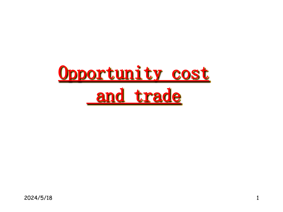[经济学]英文2-机会成本及贸易学生_第1页