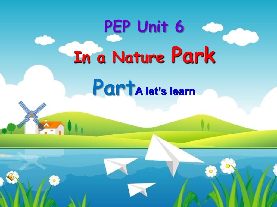 PEP新版五上Unit6 In a Nature Park A Lets learn课件_第1页