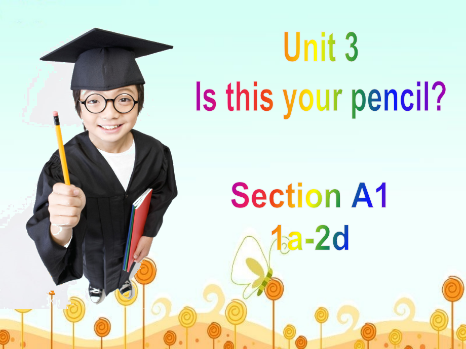 《Unit 3 Is this your pencil？》单元课件（公开课）_第1页