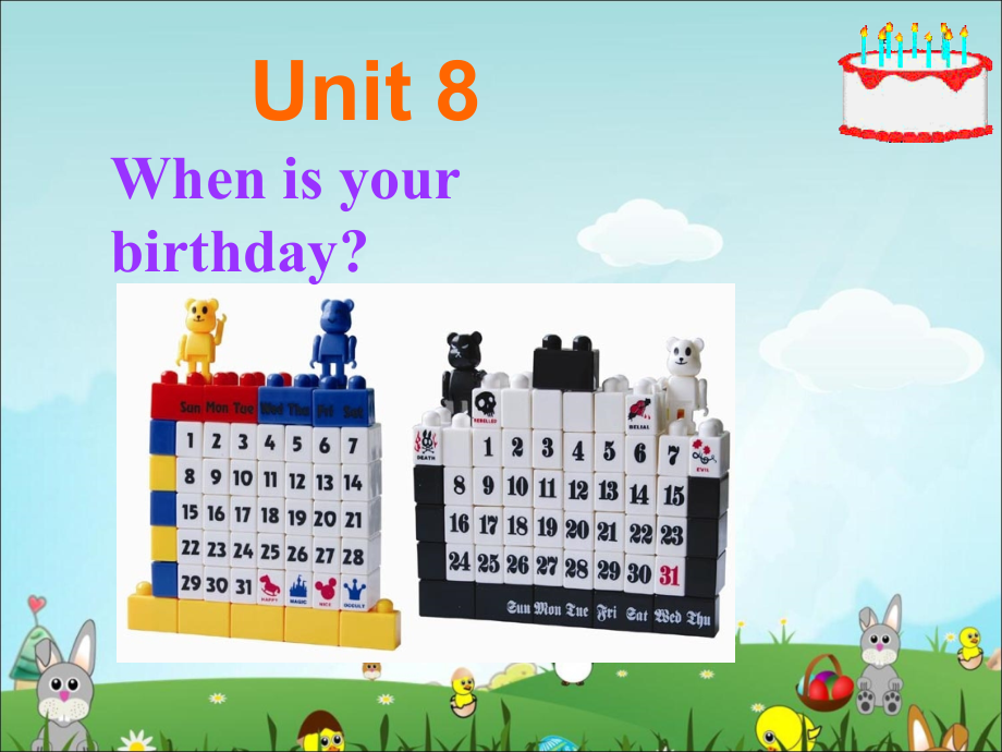 《Unit 8 When is your birthday？》单元课件（优质课）_第1页