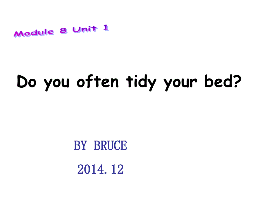 六年级上册M8U1 do you often tidy your bed课件_第1页