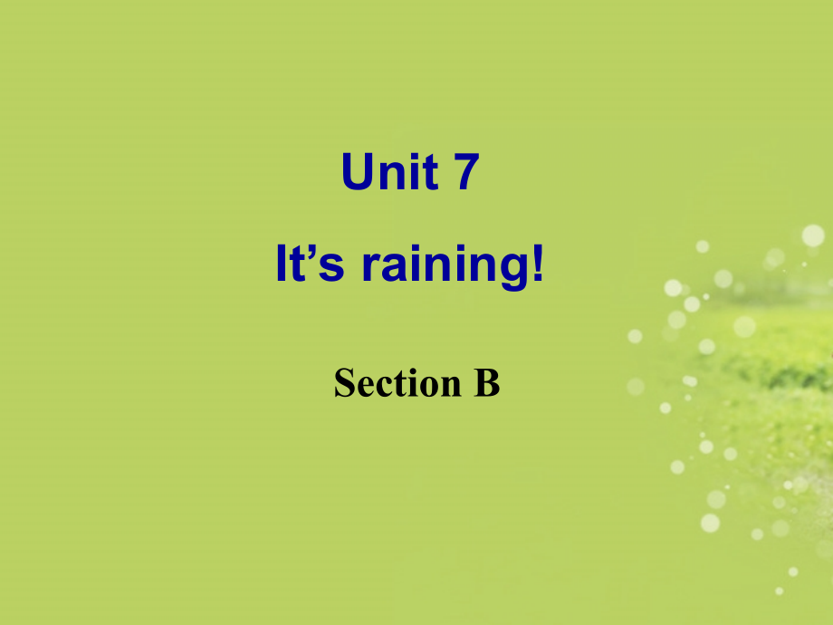 七年级英语下册《Unit7 It’s raining Section B》课件 (新版)人教新目标版_第2页